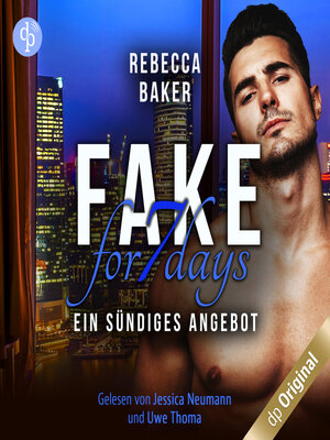 cover image of Fake for 7 Days--Ein sündiges Angebot (Ungekürzt)